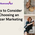 5 Things to Consider When Choosing an Influencer Marketing Agency